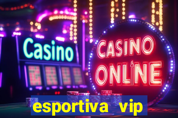 esportiva vip reclame aqui